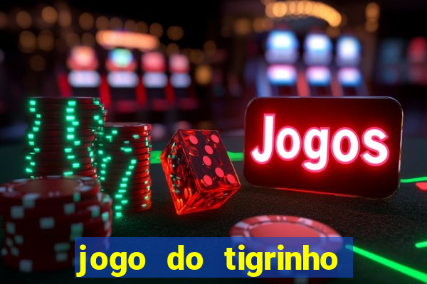 jogo do tigrinho deposito minimo 5 reais